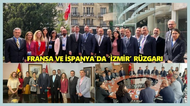 İZMİRLİ FİRMALAR PARİS VE MADRİD PAZARLARINI İNCELEDİ