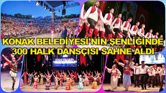 Konak’ta Halk Oyunları Şenliği coşkusu