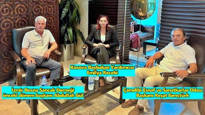 KOSOVA'NIN BOŞNAK BAŞBAKAN YARDIMCISI İZMİR'DE...
