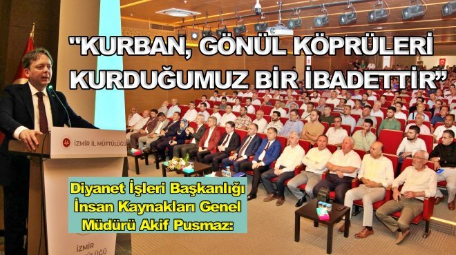 'Kurban ibadeti ile gittiğimiz yerlere medeniyetimizi götürüyoruz'