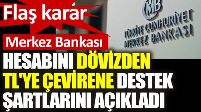 MB'den açıklama: Döviz hesabını TL'ye çevirene destek!