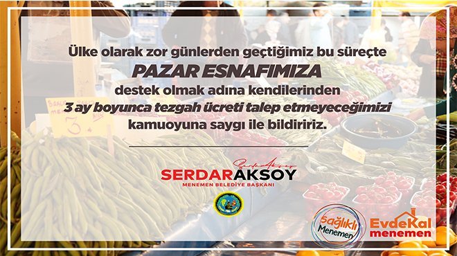 Menemen Belediyesi pazarcılardan ücret almayacak