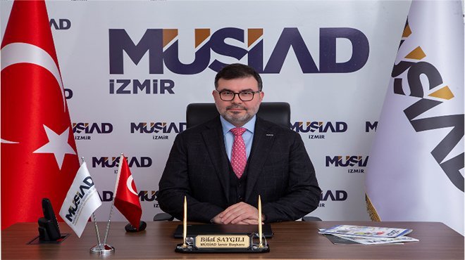 MÜSİAD İzmir Başkanı Saygılı: Devletimizin ve Halkımızın Yanındayız