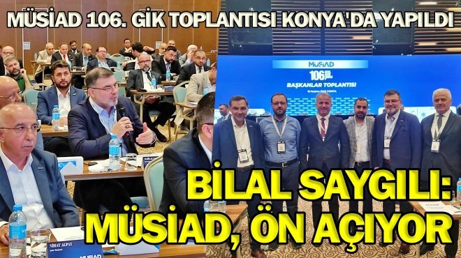 MÜSİAD İZMİR ŞUBESİ, 106. GİK TOPLANTISINA KATILDI