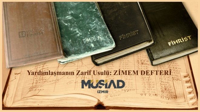 MÜSİAD İZMİR, ZİMEM DEFTERİ GELENEĞİNİ SÜRDÜRÜYOR