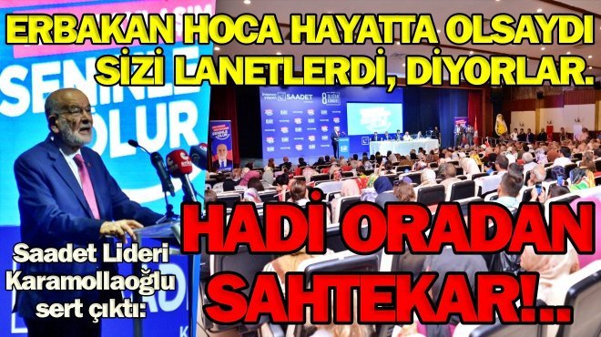 Saadet Lideri Karamollaoğlu’ndan 6'lı masa eleştirilerine sert yanıt...