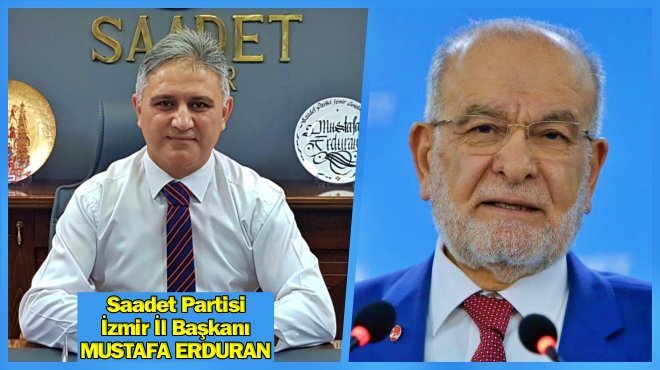 Saadet Partisi Lideri Karamollaoğlu İzmir’e geliyor