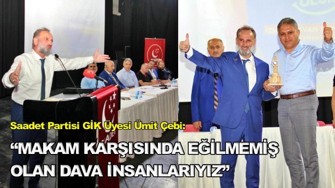 'Saadet Partisi olarak bu milleti ve ülkeyi sevda kabul eyledik'