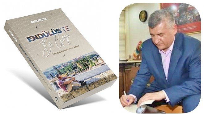 SEYYAH ÖĞRETMEN SALİM YILMAZ’IN YENİ KİTABI ENDÜLÜS’TE BİR GEZGİN ÇIKTI...