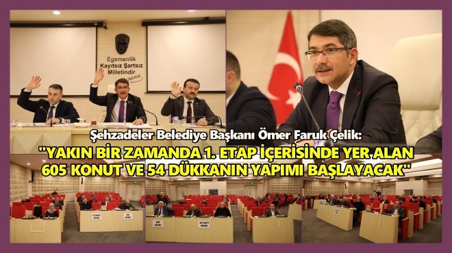 ŞEHZADELER'DE KENTSEL DÖNÜŞÜMÜN 1. ETABI BAŞLIYOR...