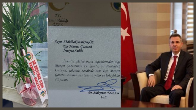 VALİ ELBAN, EGE MANŞET'İN 19. YILINI KUTLADI...