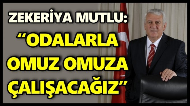 ZEKERİYA MUTLU: ‘İZMİR ESNAFININ GELECEĞİNİ PLANLIYORUZ’