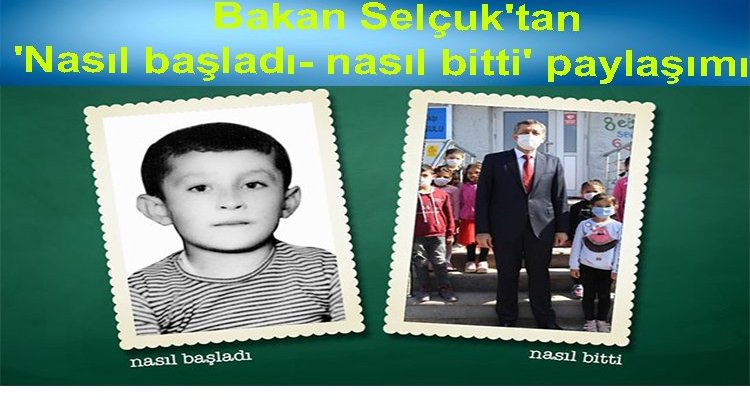 Bakan Selçuk'tan 'Nasıl başladı- nasıl bitti' paylaşımı