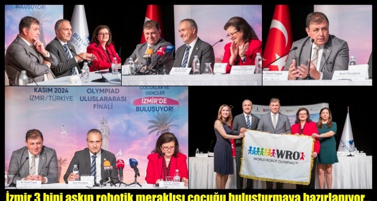 DÜNYA ROBOT OLİMPİYATI ULUSLARARASI FİNALİ İZMİR’DE YAPILACAK