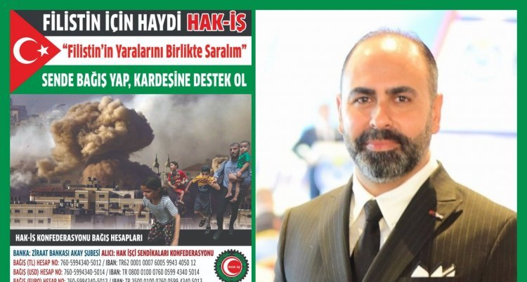 HAK-İŞ’TEN FİLİSTİN’E YARDIM ELİ