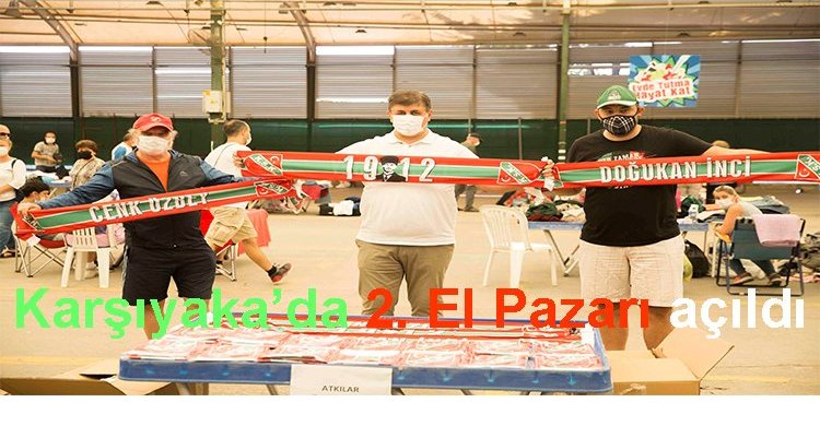 Karşıyaka’da 2. El Pazarı açıldı