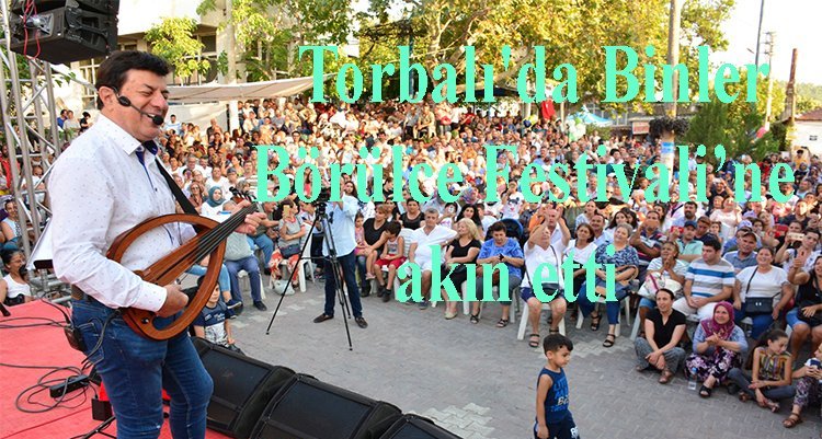 Torbalı'da Binler Börülce Festivali’ne akın etti