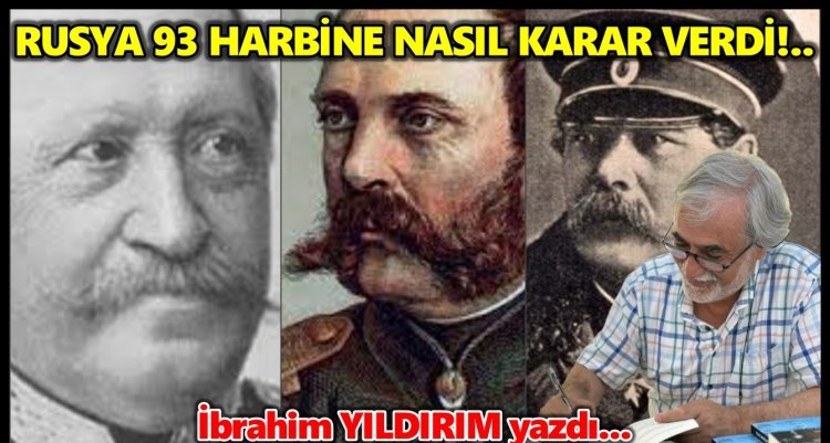 RUSYA 93 HARBİNE NASIL KARAR VERDİ!..